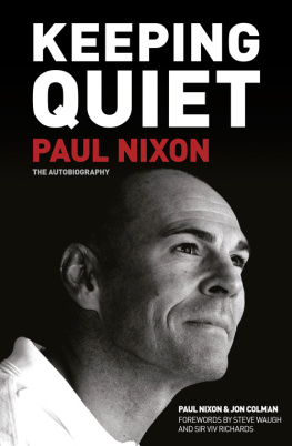 Colman Jon - Keeping Quiet: Paul Nixon The Autobiography