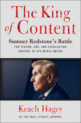 Columbia Broadcasting System Inc The king of content: Sumner Redstones battle for Viacom, CBS, and everlasting control of his media empire