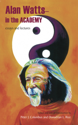 Columbus Peter J. - Alan Watts--in the academy: essays and lecture