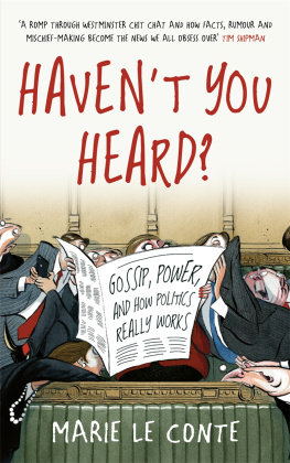 Conte - Havent you heard?: a guide to Westminster gossip and why mischief gets things done