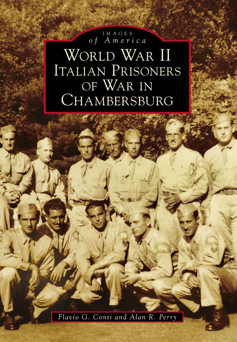 IMAGES of America WORLD WAR II ITALIAN PRISONERS OF WAR IN CHAMBERSBURG - photo 1