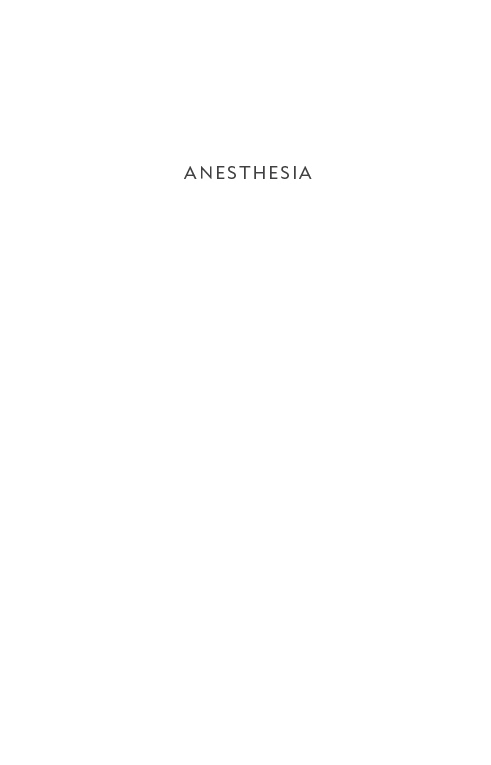 Copyright 2017 by Kate Cole-Adams First published in English as Anaesthesia - photo 1