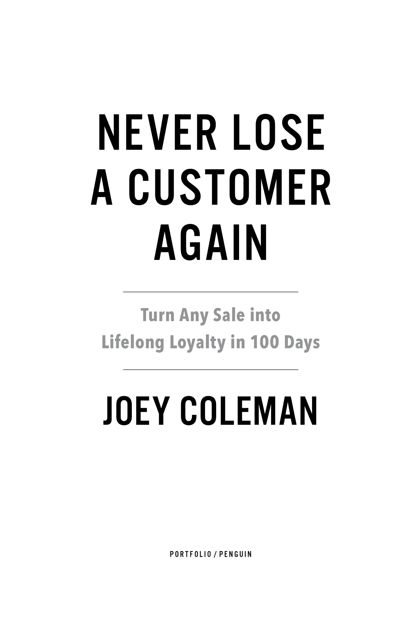 Never lose a customer again turn any sale into lifelong loyalty in 100 days - image 3