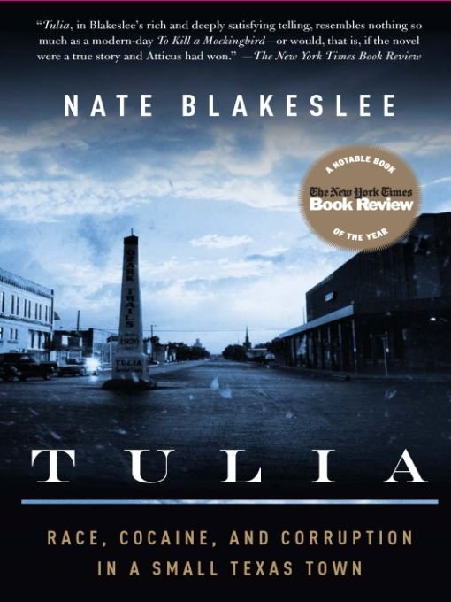 Table of Contents Praise for Nate Blakeslees Tulia A devastating critique of - photo 1