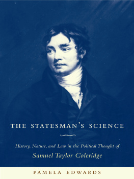Coleridge Samuel Taylor The statesmans science: history, nature, and law in the political thought of Samuel Taylor Coleridge
