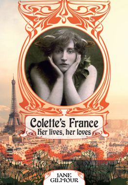 Colette Colettes France: her lives, her loves