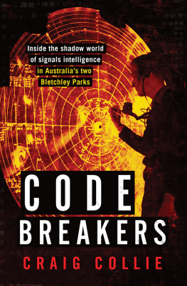 Collie - Code breakers: inside the shadow world of signals intelligence in Australias two Bletchley Parks