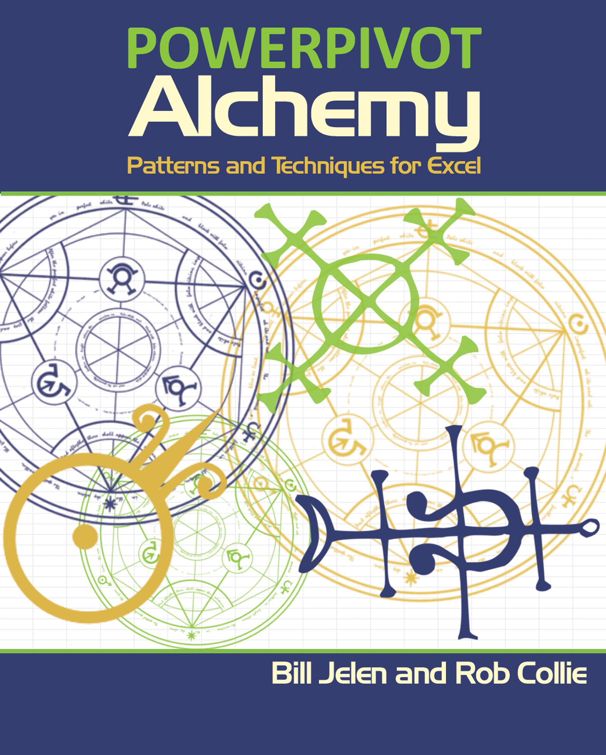 PowerPivot Alchemy by Rob Collie Bill Jelen Holy Macro Books PO Box 82 - photo 1