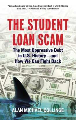 Collinge - The Student Loan Scam: The Most Oppressive Debt in U.S. History, and How We Can Fight Back