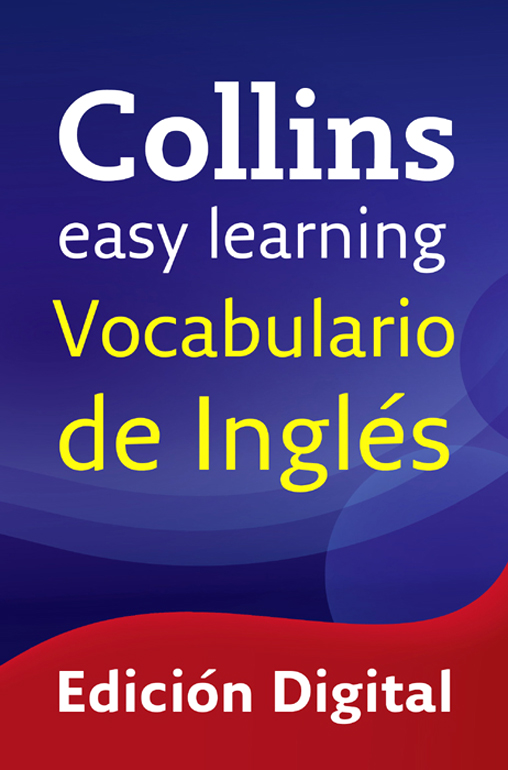 Introduccin El Collins Easy Learning English Words est pensado para todo aquel - photo 1
