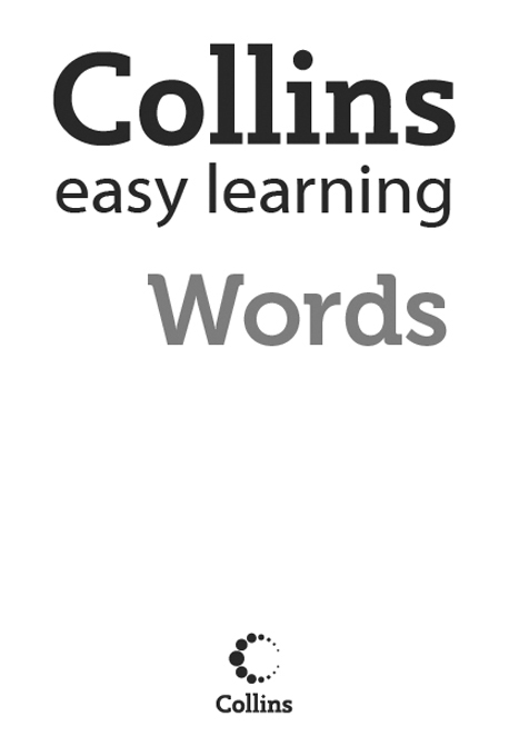 Introduccin El Collins Easy Learning English Words est pensado para todo aquel - photo 2