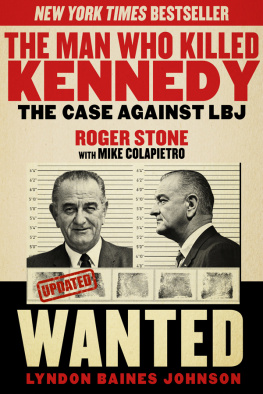 Colapietro Mike The man who killed Kennedy: the case against LBJ