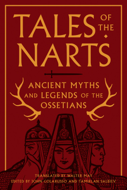 Colarusso John - Tales of the Narts: ancient myths and legends of the Ossetians