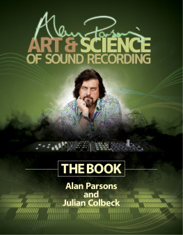 Colbeck Julian - Alan Parsons Art & Science of Sound Recording: The Book