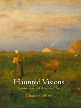 Colbert - Haunted visions: spiritualism and American art