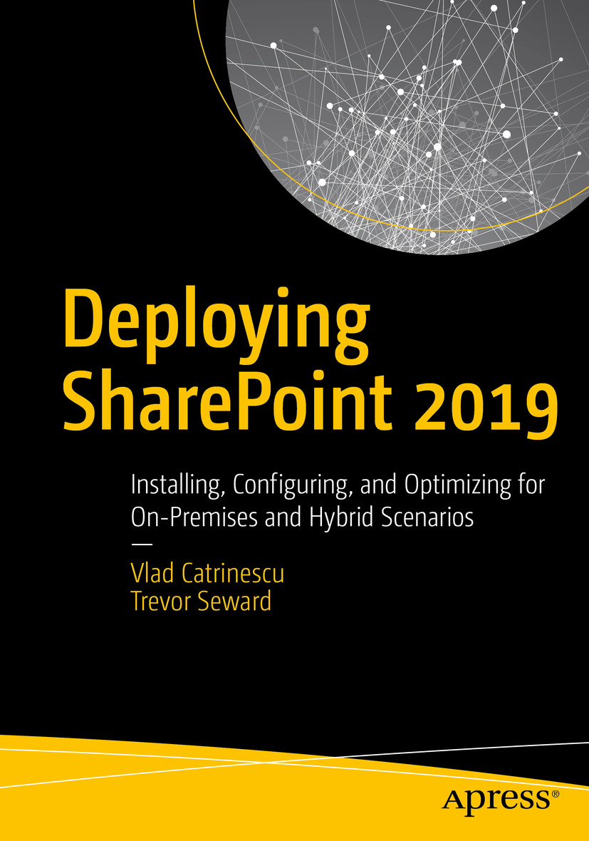 Vlad Catrinescu and Trevor Seward Deploying SharePoint 2019 Installing - photo 1