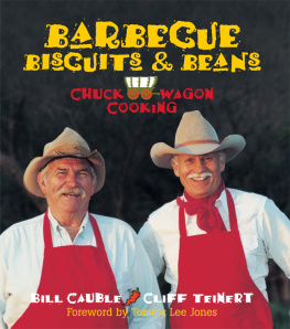 Cauble Bill - Barbecue, biscuits, and beans: chuckwagon cooking