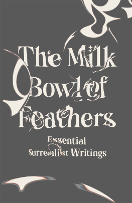 Caws - The milk bowl of feathers: essential surrealist writings