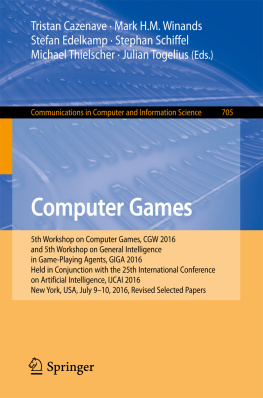 Cazenave Tristan - Computer games: 5th Workshop on Computer Games, CGW 2016, and 5th Workshop on General Intelligence in Game-Playing Agents, GIGA 2016, held in conjunction with the 25th International Conference on