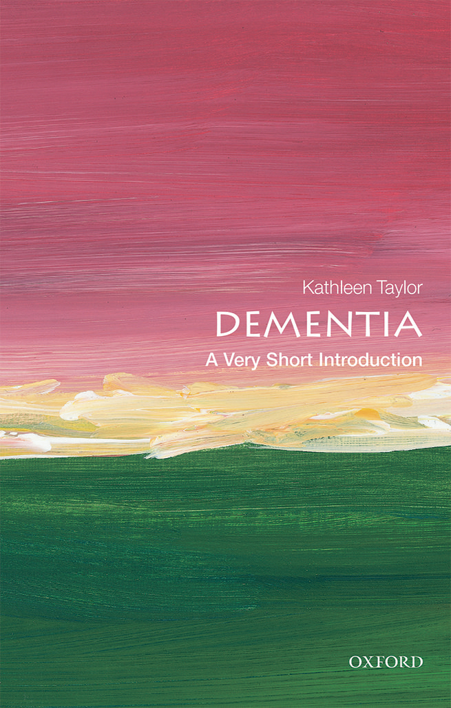 Dementia A Very Short Introduction VERY SHORT INTRODUCTIONS are for anyone - photo 1