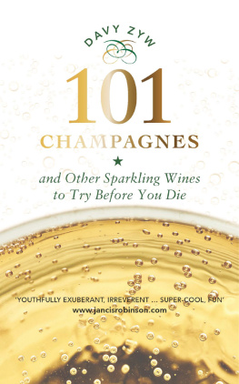 Davy Zyw - 101 Champagnes and Other Sparkling Wines to Try Before You Die