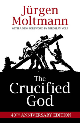 Jürgen Moltmann - The Crucified God