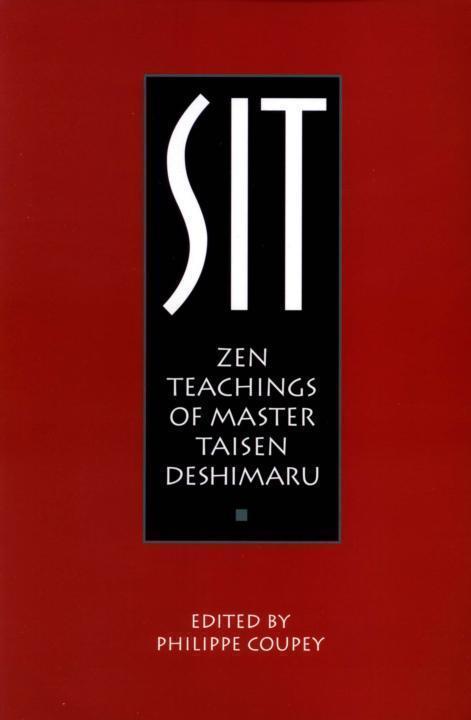 Sit Zen teachings of master Taisen Deshimaru - photo 1