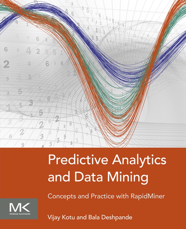 Predictive Analytics and Data Mining Concepts and Practice with RapidMiner - photo 1