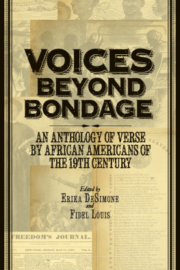 DeSimone Voices beyond bondage: an anthology of verse by African Americans of the 19th century