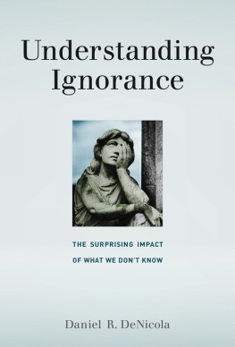 DeNicola Understanding ignorance: the surprising impact of what we dont know