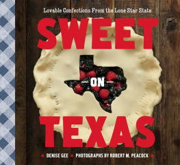 Denise Gee Sweet on Texas: lovable confections from the Lone Star State