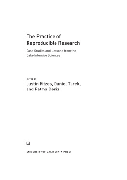 Deniz Fatma The practice of reproducible research: case studies and lessons from the data-intensive sciences