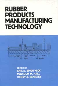 title Rubber Products Manufacturing Technology author Bhowmick - photo 1