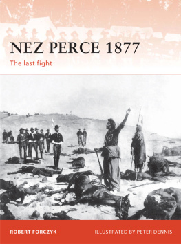 Dennis Peter - Nez Perce 1877: the last fight