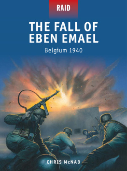 Dennis Peter - The Fall of Eben Emael: Belgium 1940