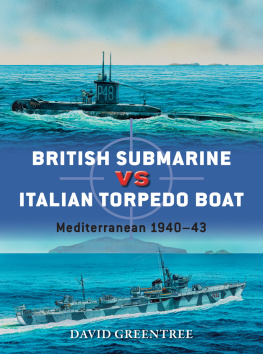 Dennis Peter - British submarine vs Italian torpedo boat: Mediterranean 1940-43