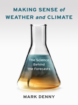 Denny - Making Sense of Weather and Climate: The Science Behind the Forecasts