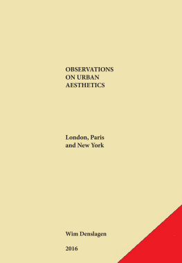 Denslagen Observations on urban aesthetics: London, Paris and New York