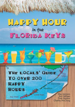 Denton Mac Jamison Jim Hallnan Tom - Happy hour in the Florida Keys: the locals guide to over 200 happy hours