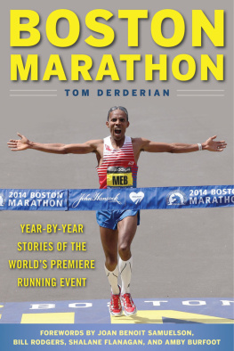 Derderian - Boston Marathon: year-by-year stories of the worlds premier running event