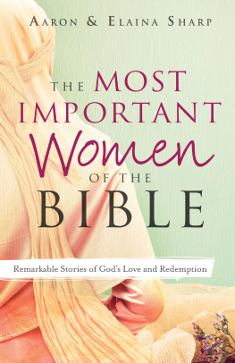 Aaron Sharp The Most Important Women of the Bible