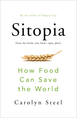 Carolyn Steel - Sitopi: How Food can save the world