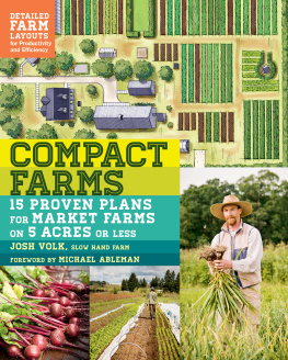 Ableman Michael Compact Farms: 15 Proven Plans for Market Farms on 5 Acres or Less ; Includes Detailed Farm Layouts for Productivity and Efficiency