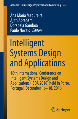 Abraham Ajith. - Intelligent Systems Design and Applications: 16th International Conference on Intelligent Systems Design and Applications (ISDA 2016) held in Porto, Portugal, December 16-18, 2016