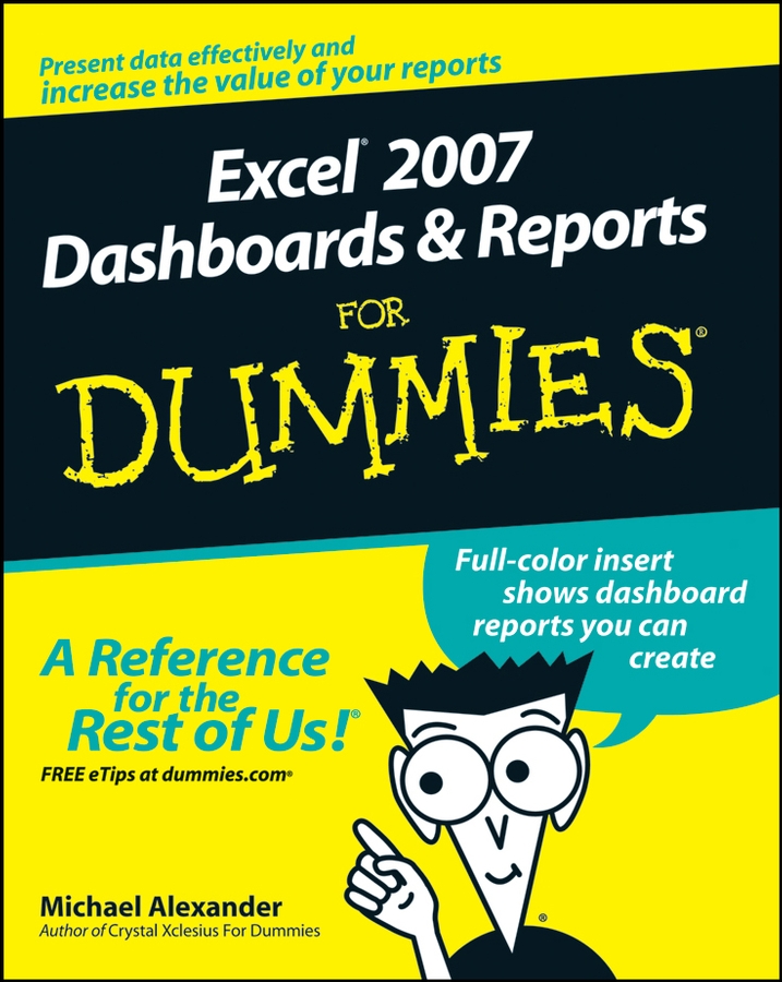 Excel 2007 Dashboards Reports For Dummies by Michael Alexander Excel 2007 - photo 1