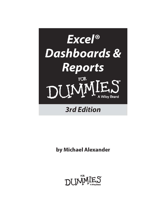 Excel Dashboards Reports For Dummies 3rd Edition Published by John Wiley - photo 2