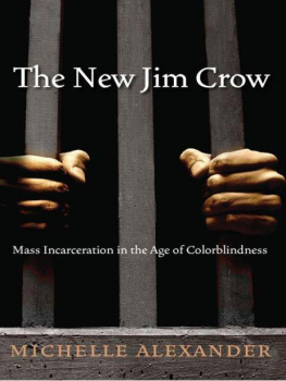 Alexander - The new Jim Crow: mass incarceration in the age of colorblindness