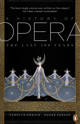 Abbate Carolyn - A history of opera: the last four hundred years