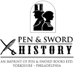 First published in Great Britain in 2020 by PEN SWORD HISTORY An imprint of - photo 2