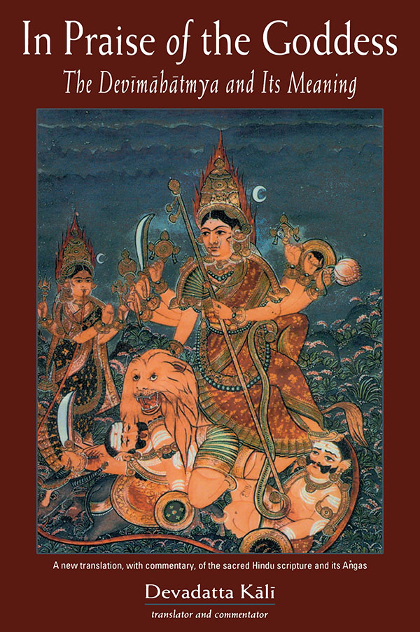 Devmhtmyam in praise of the Goddess the Devmahtmaya and its meaning - image 1